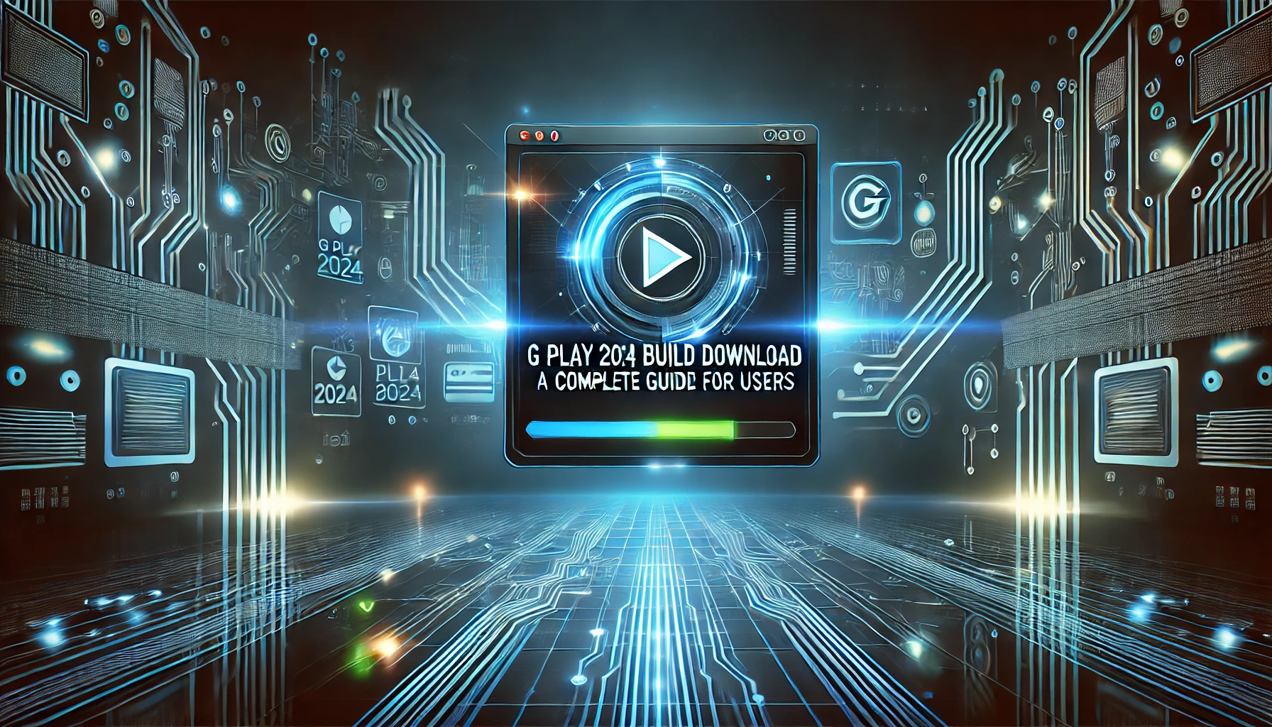 g play 2024 build download